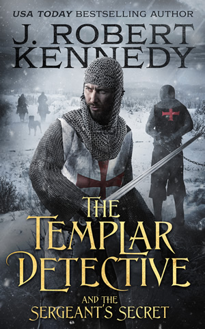 The Templar Detective and the Sergeant’s Secret (The Templar Detective Thrillers, #3)